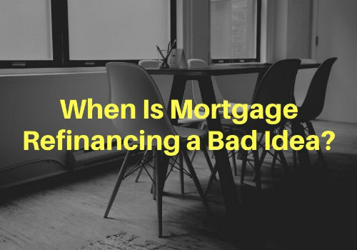 When Is Mortgage Refinancing a Bad Idea in Cambridge & Guelph, Ontario?